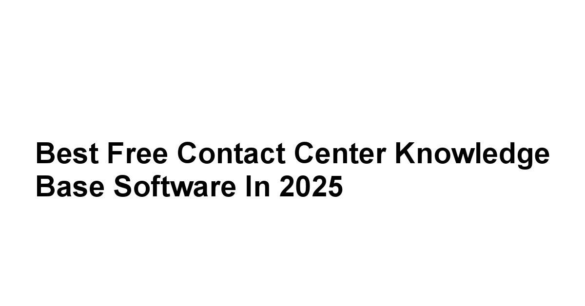 Best Free Contact Center Knowledge Base Software in 2025 1 by BestFREE.nl