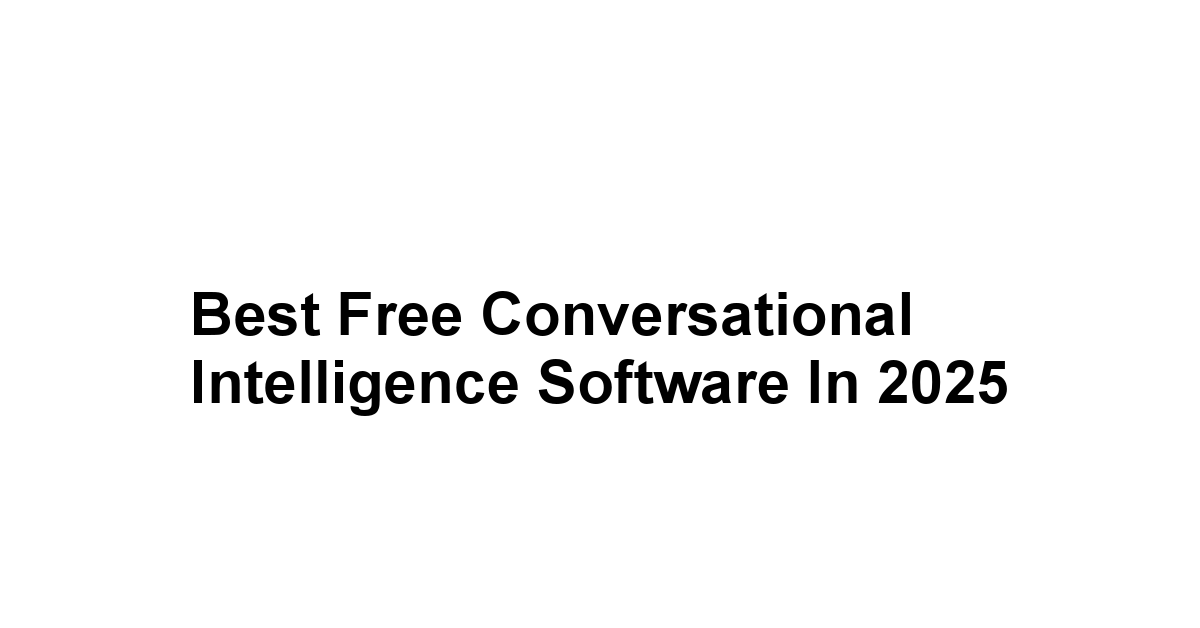 Best Free Conversational Intelligence Software in 2025 1 by BestFREE.nl