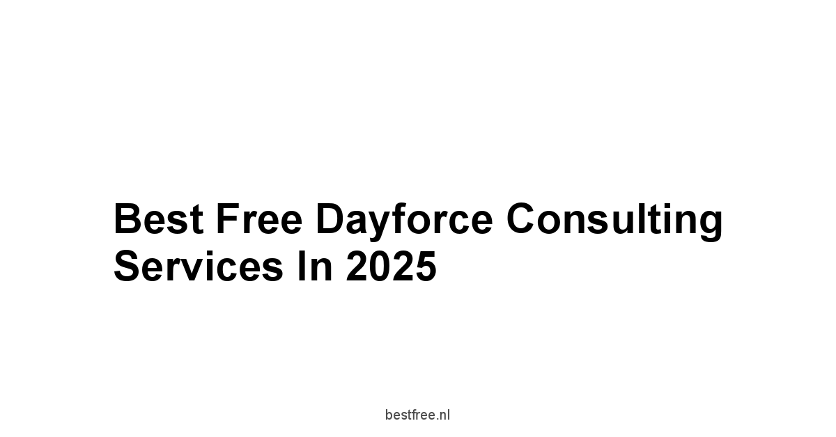 Best Free Dayforce Consulting Services in 2025 1 by BestFREE.nl