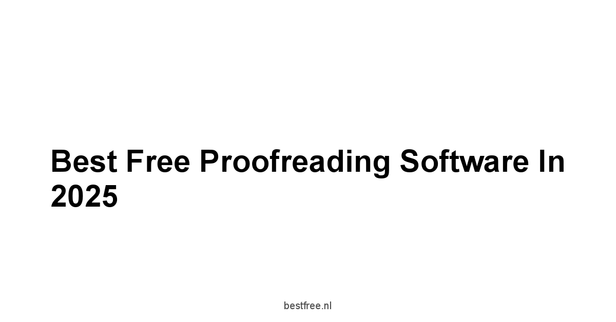 Best Free Proofreading Software in 2025 1 by BestFREE.nl