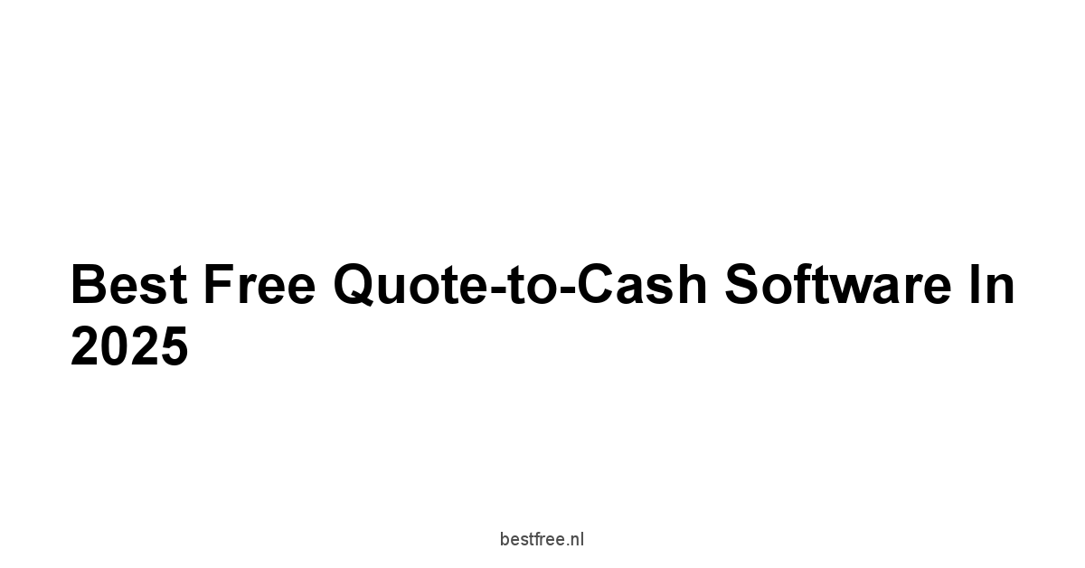 Best Free Quote-to-Cash Software in 2025 1 by BestFREE.nl