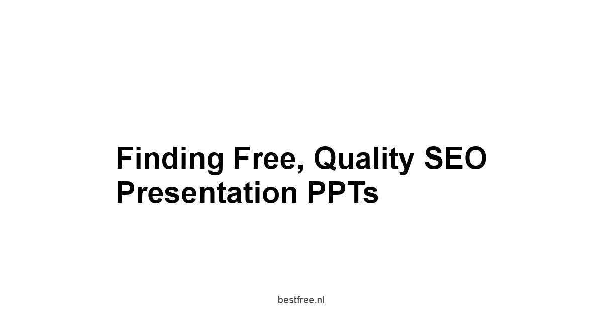 Finding Free, Quality SEO Presentation PPTs