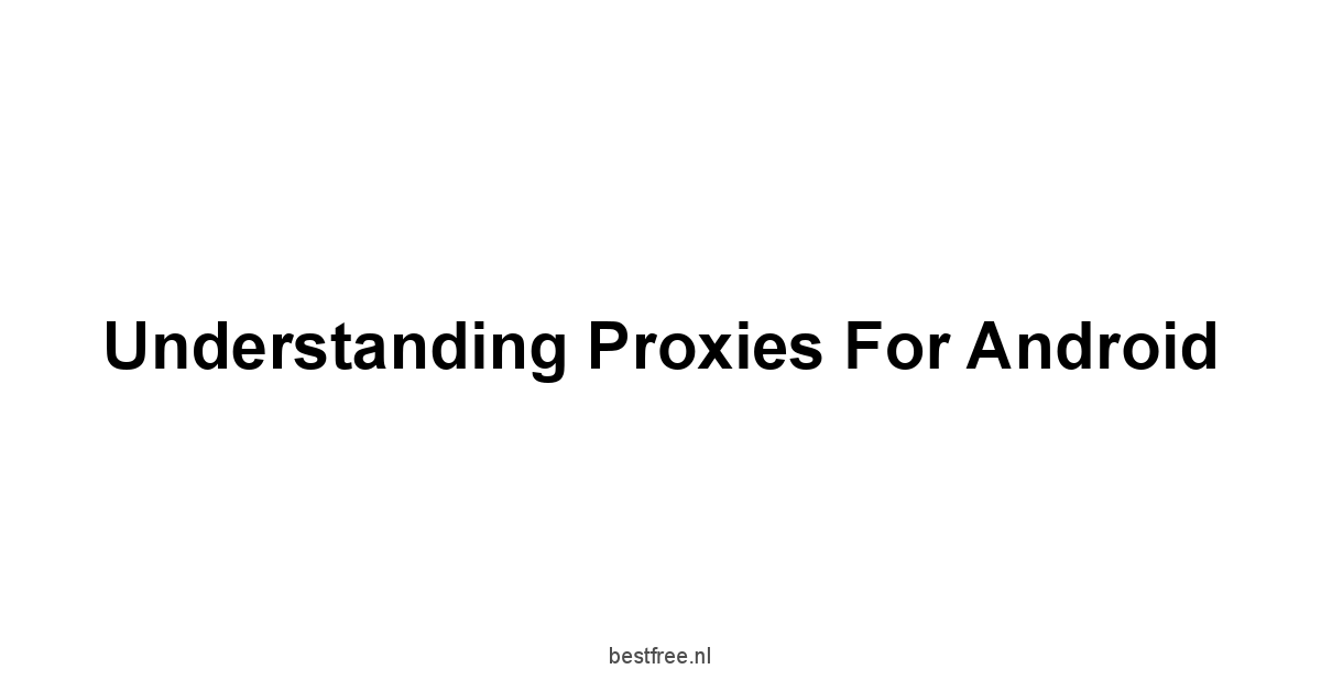Understanding Proxies for Android