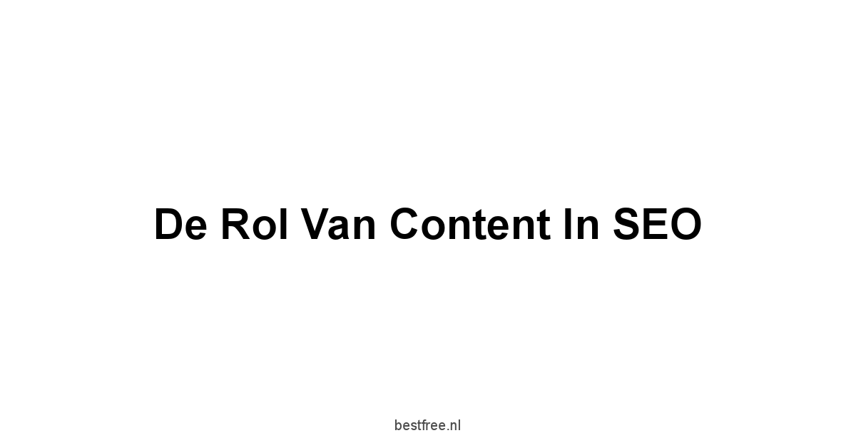 De Rol van Content in SEO