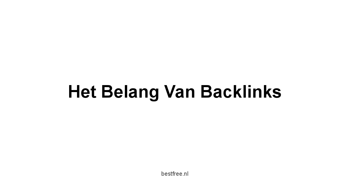 Het belang van backlinks