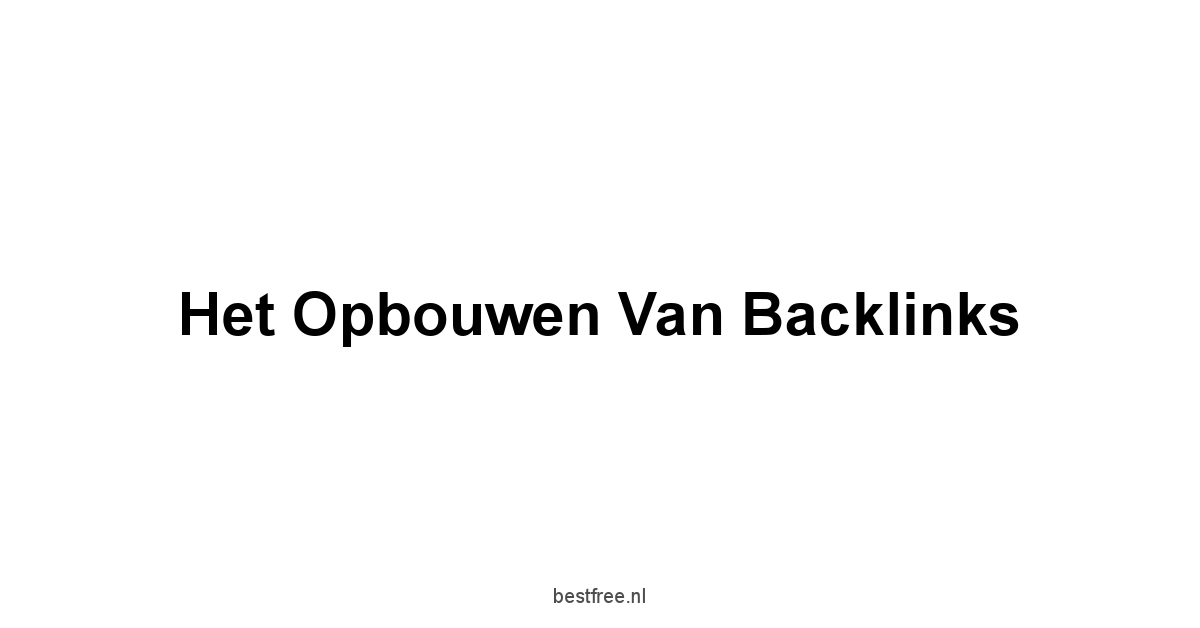 Het Opbouwen van Backlinks