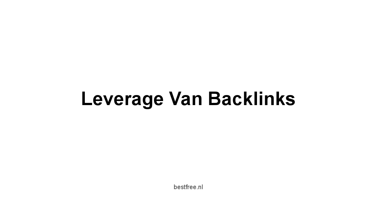 Leverage van Backlinks