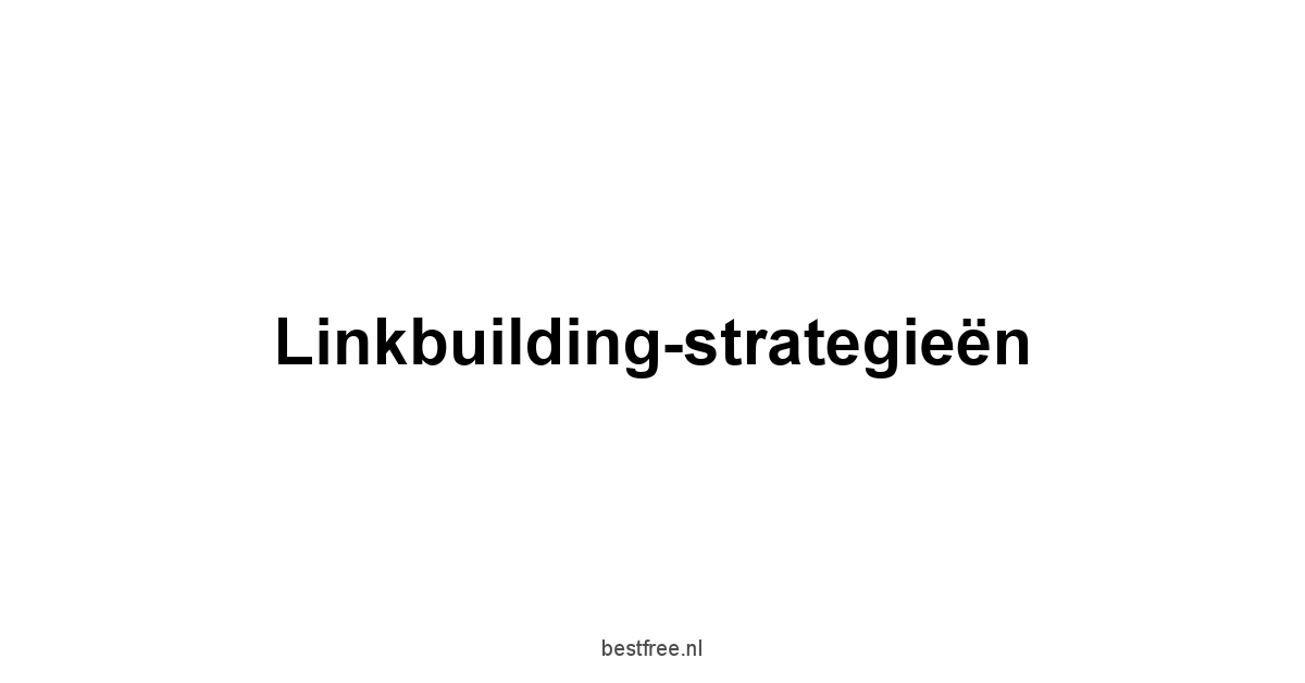 Linkbuilding-strategieën