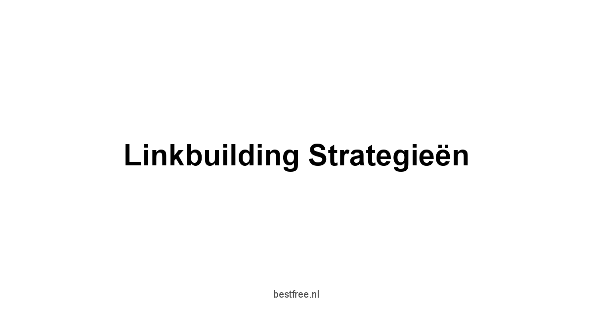 Linkbuilding strategieën