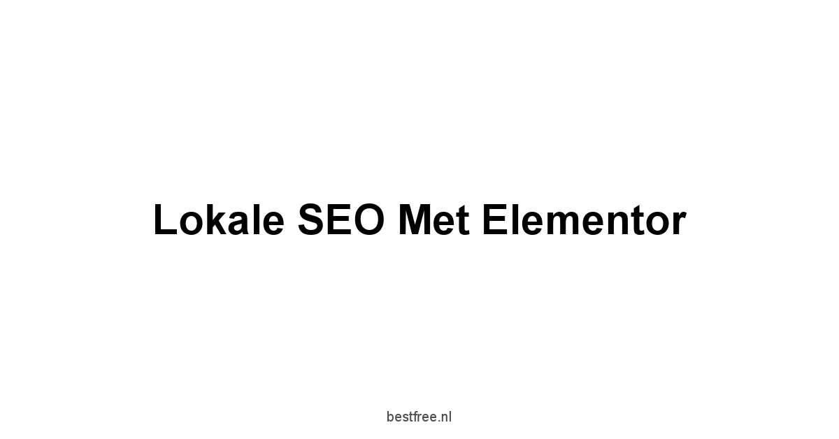 Lokale SEO met Elementor