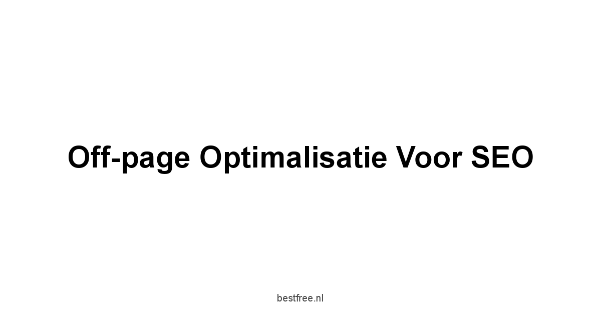 Off-page optimalisatie voor SEO