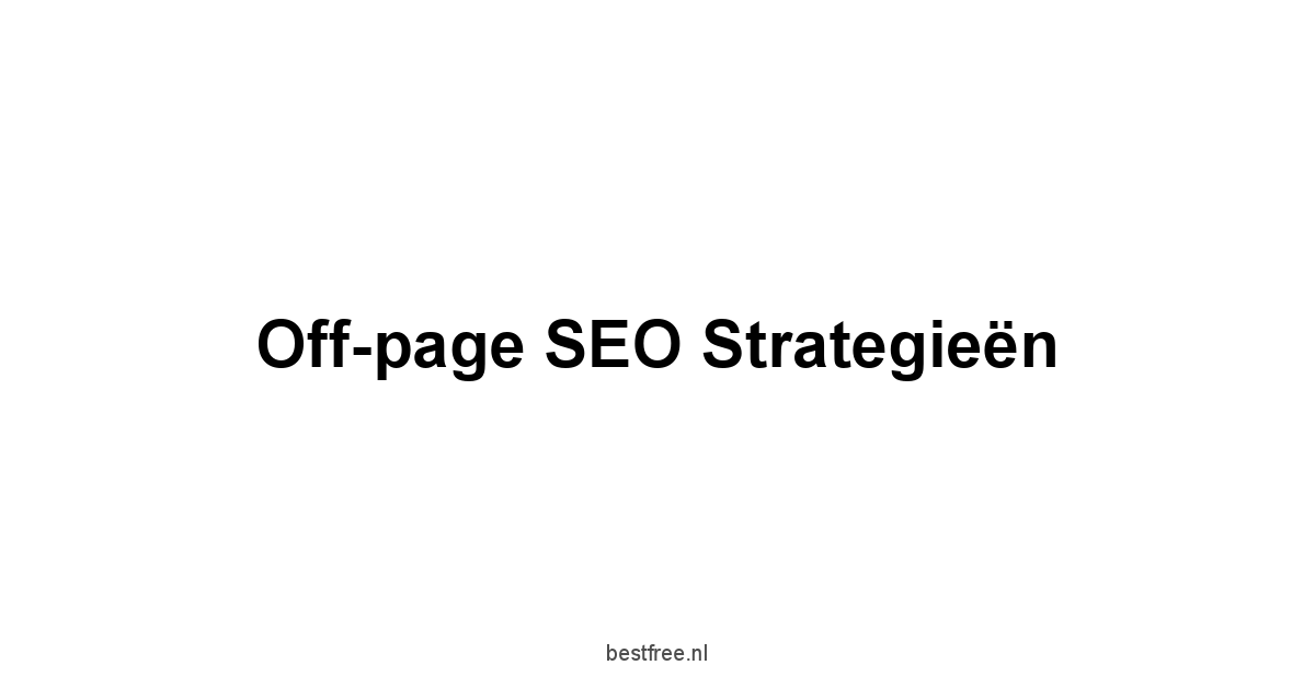 Off-page SEO strategieën