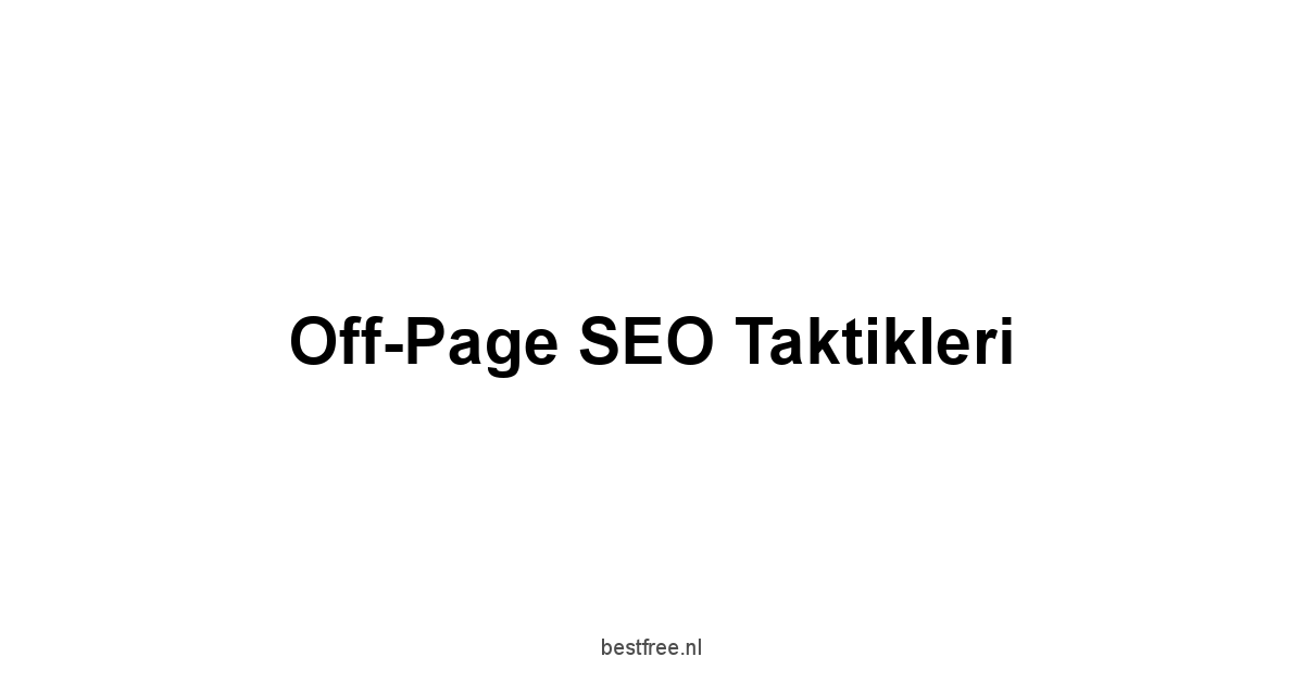 Off-Page SEO Taktikleri