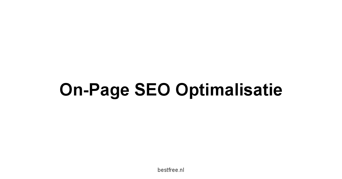On-Page SEO Optimalisatie
