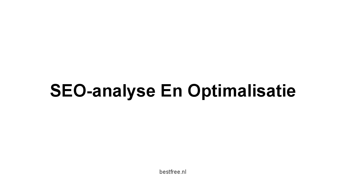 SEO-analyse en optimalisatie