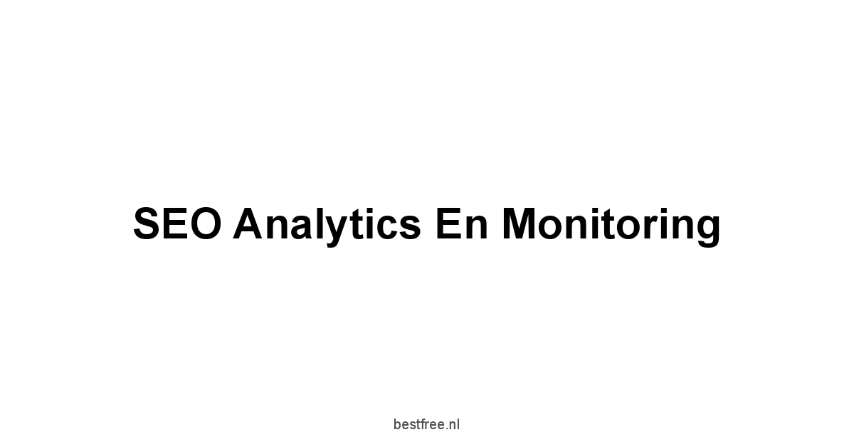 SEO Analytics en Monitoring