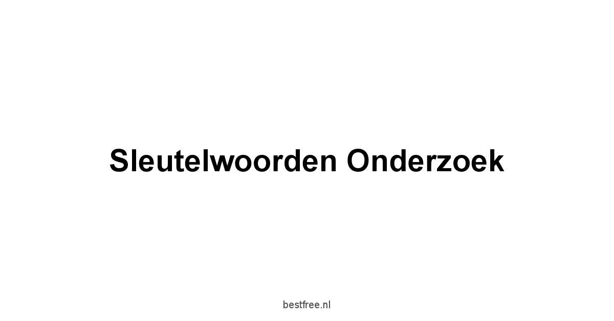 Sleutelwoorden Onderzoek