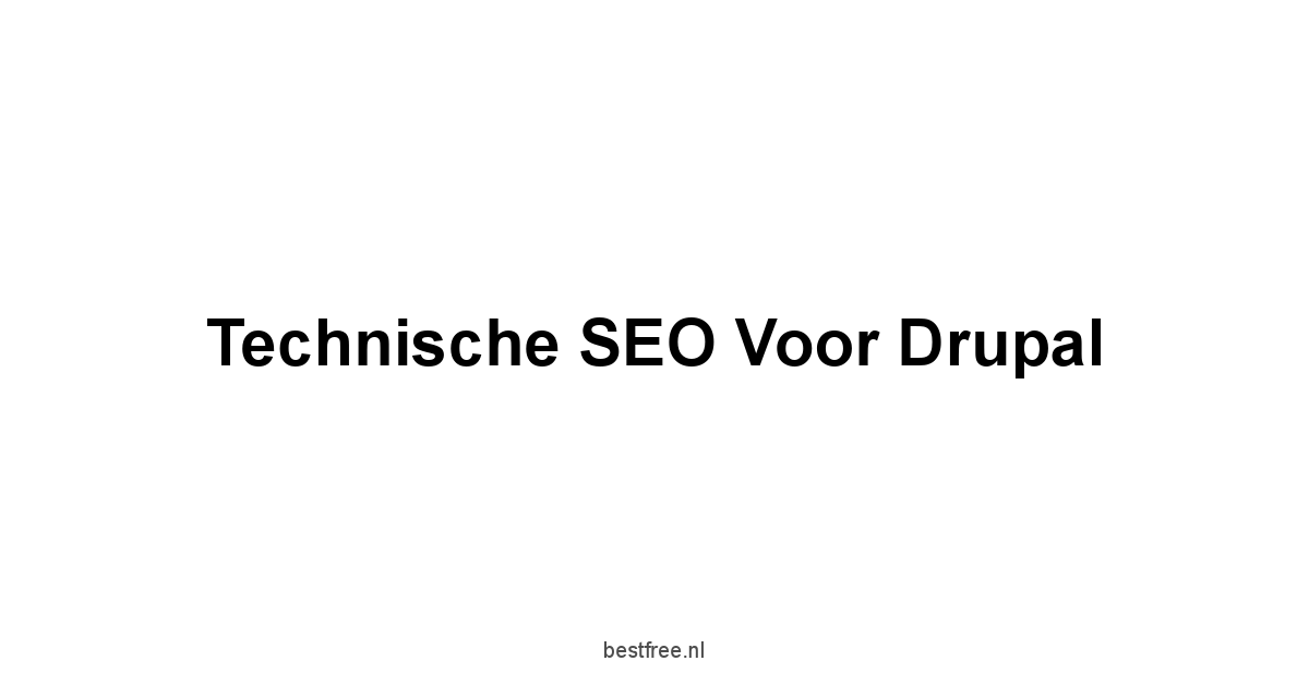 Technische SEO voor Drupal
