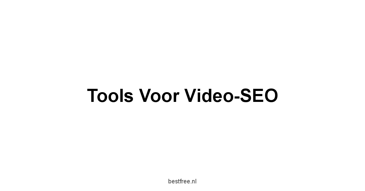 Tools voor Video-SEO