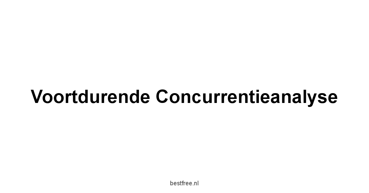 Voortdurende concurrentieanalyse