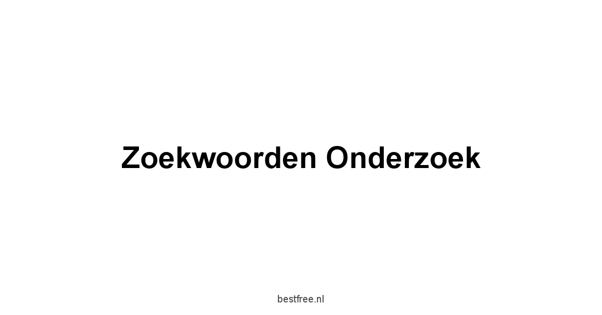Zoekwoorden Onderzoek