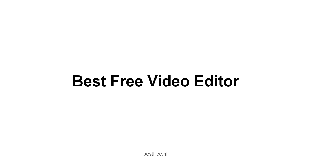Best Free Video Editor 1 by BestFREE.nl