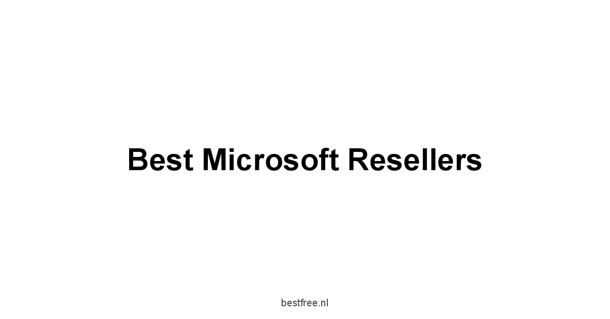 Best Microsoft Resellers 1 by BestFREE.nl