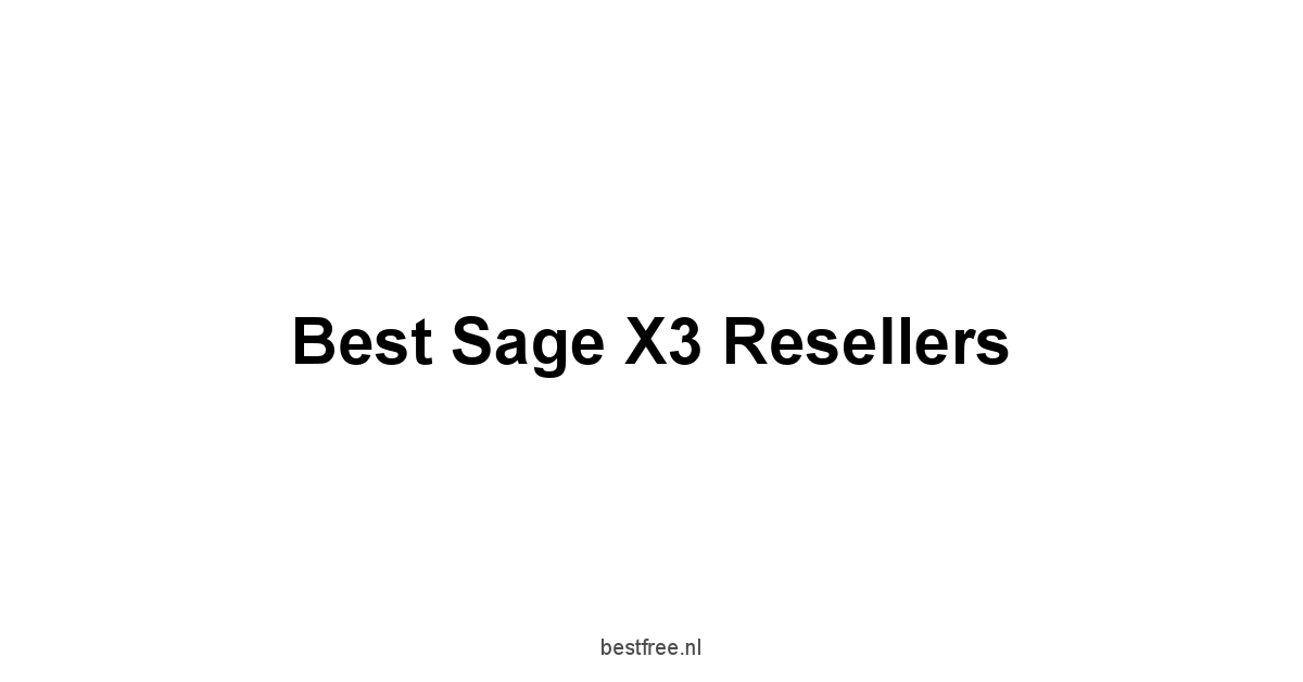 Best Sage X3 Resellers 1 by BestFREE.nl