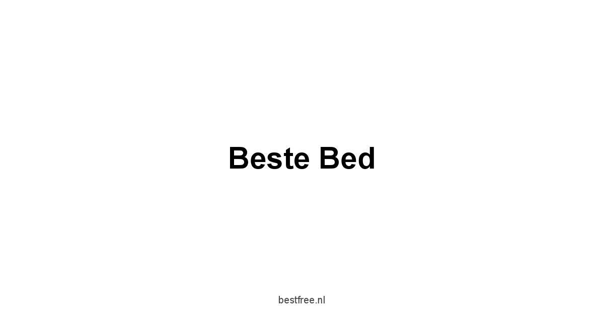 Beste Bed 1 by BestFREE.nl