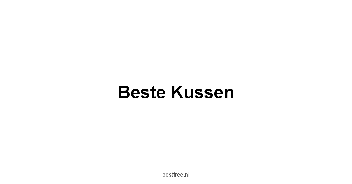 Beste Kussen 1 by BestFREE.nl