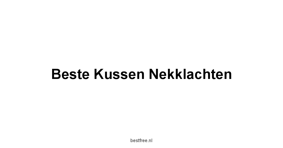 Beste Kussen Nekklachten 1 by BestFREE.nl