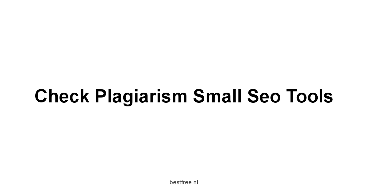 Check Plagiarism Small Seo Tools 1 by BestFREE.nl