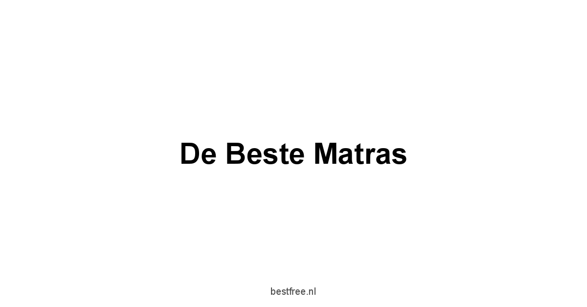 De Beste Matras 1 by BestFREE.nl