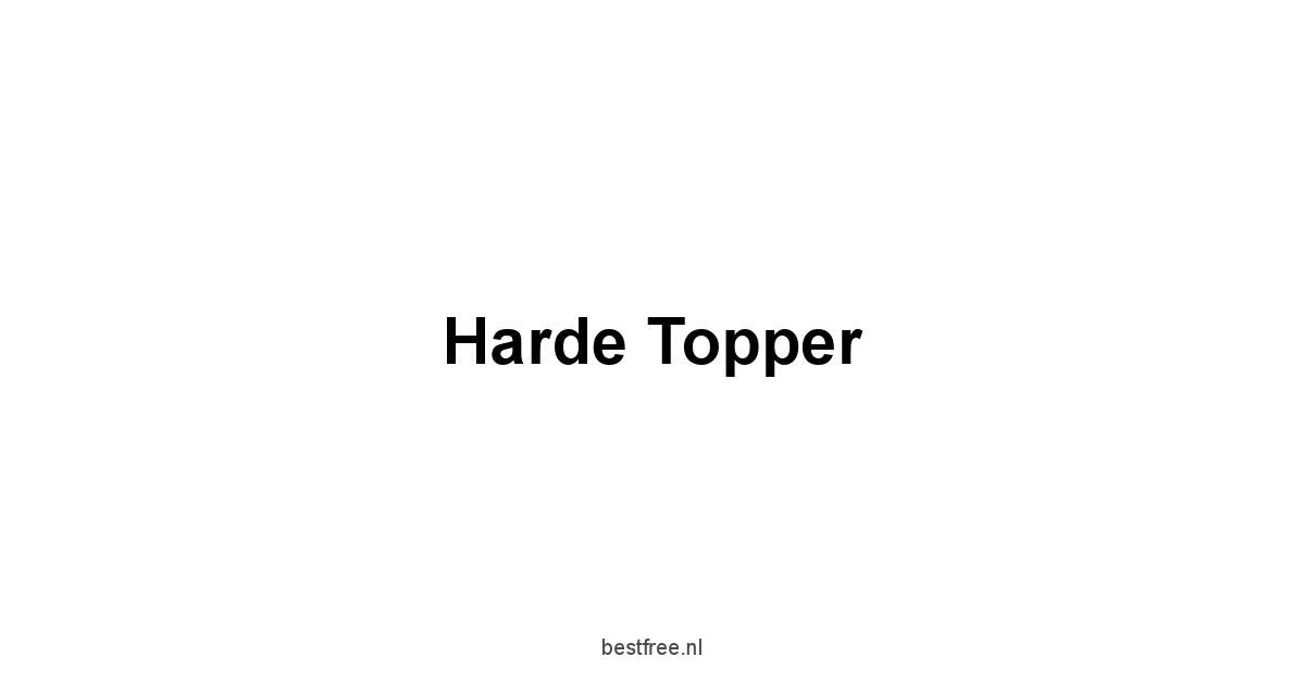 Harde Topper 1 by BestFREE.nl