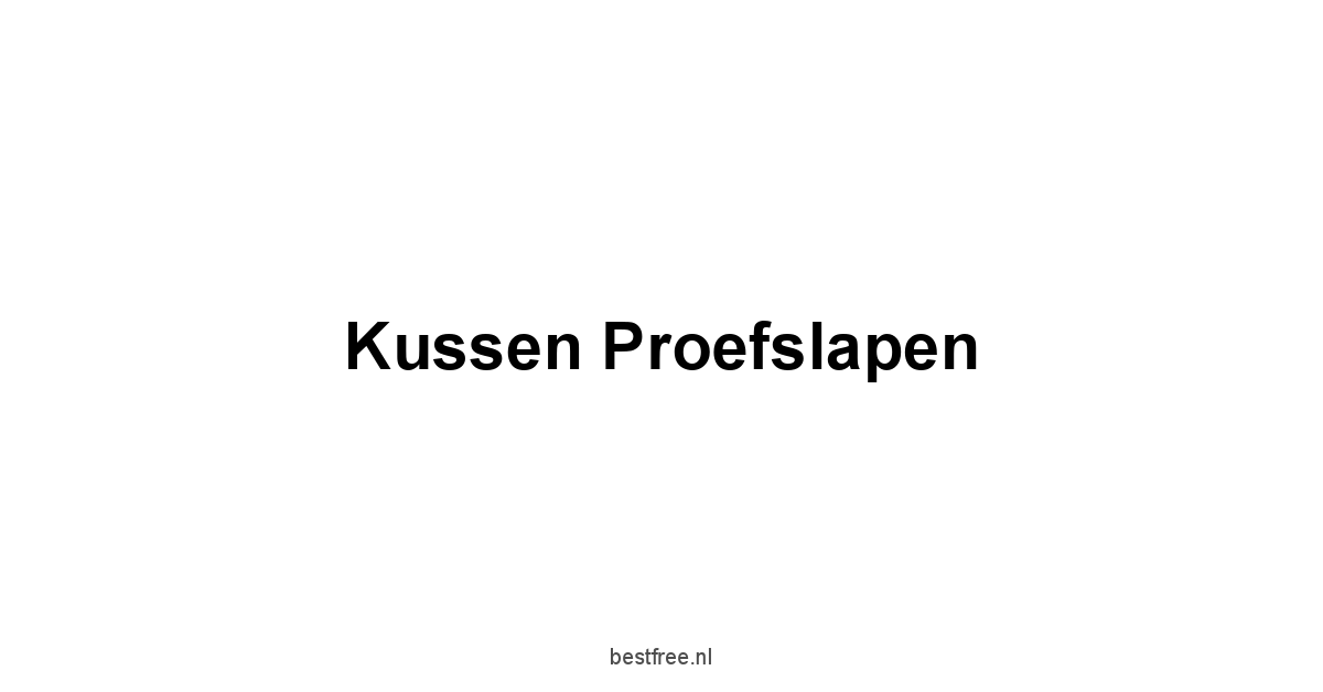 Kussen Proefslapen 1 by BestFREE.nl