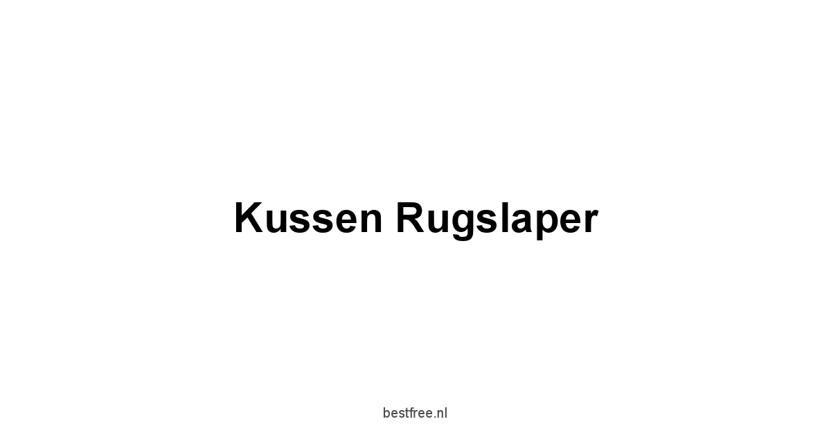 Kussen Rugslaper 1 by BestFREE.nl