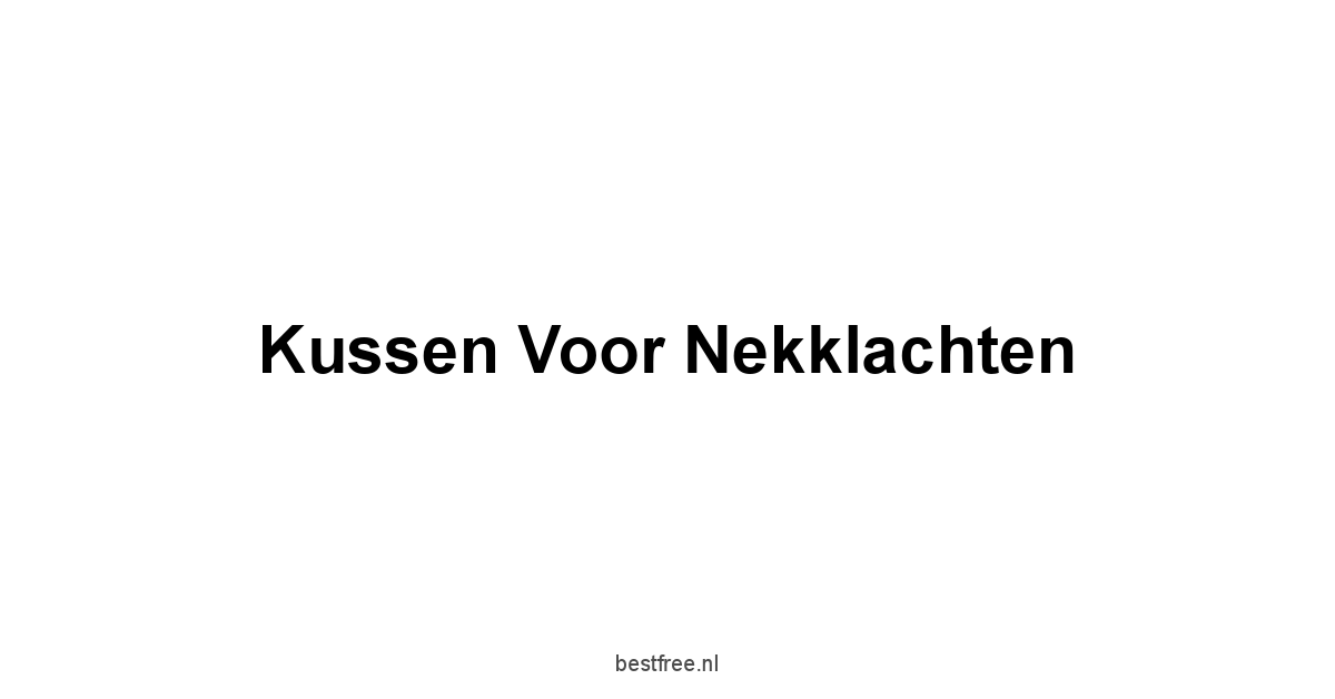 Kussen Voor Nekklachten 1 by BestFREE.nl