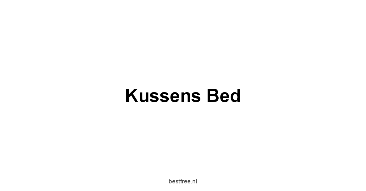 Kussens Bed 1 by BestFREE.nl