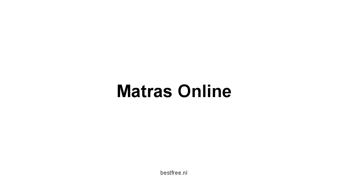 Matras Online 1 by BestFREE.nl