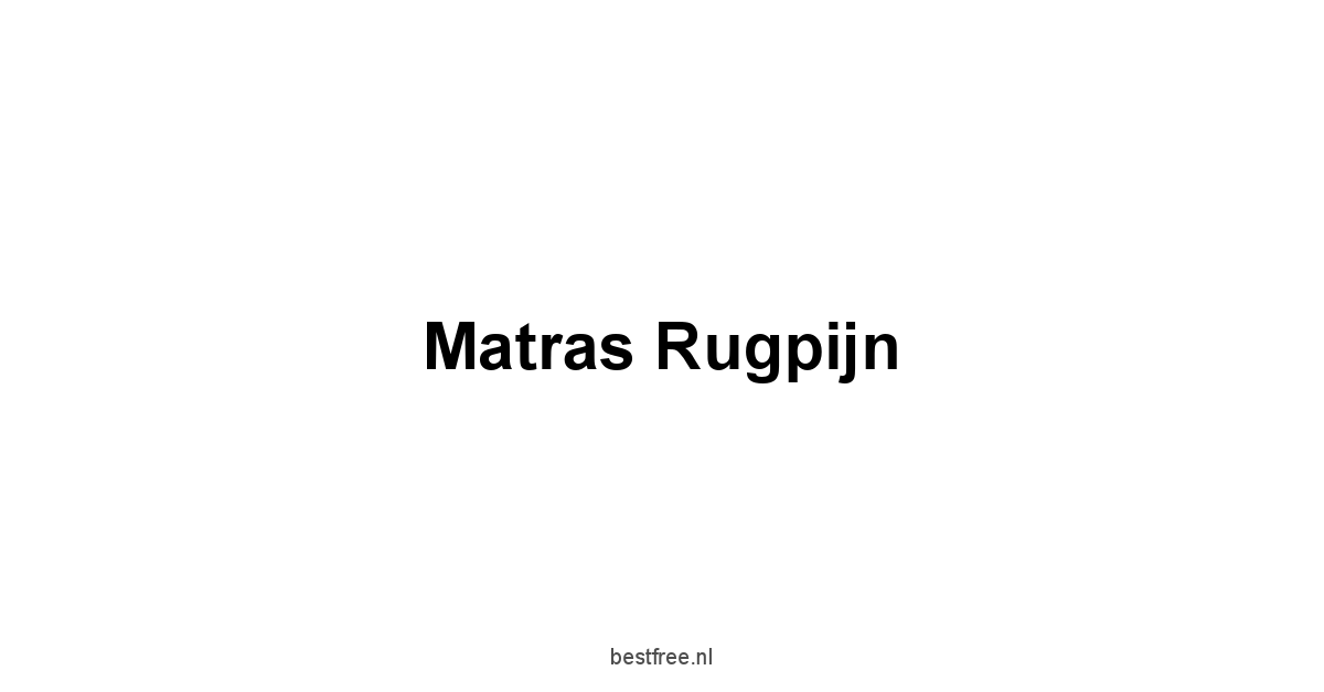 Matras Rugpijn 1 by BestFREE.nl