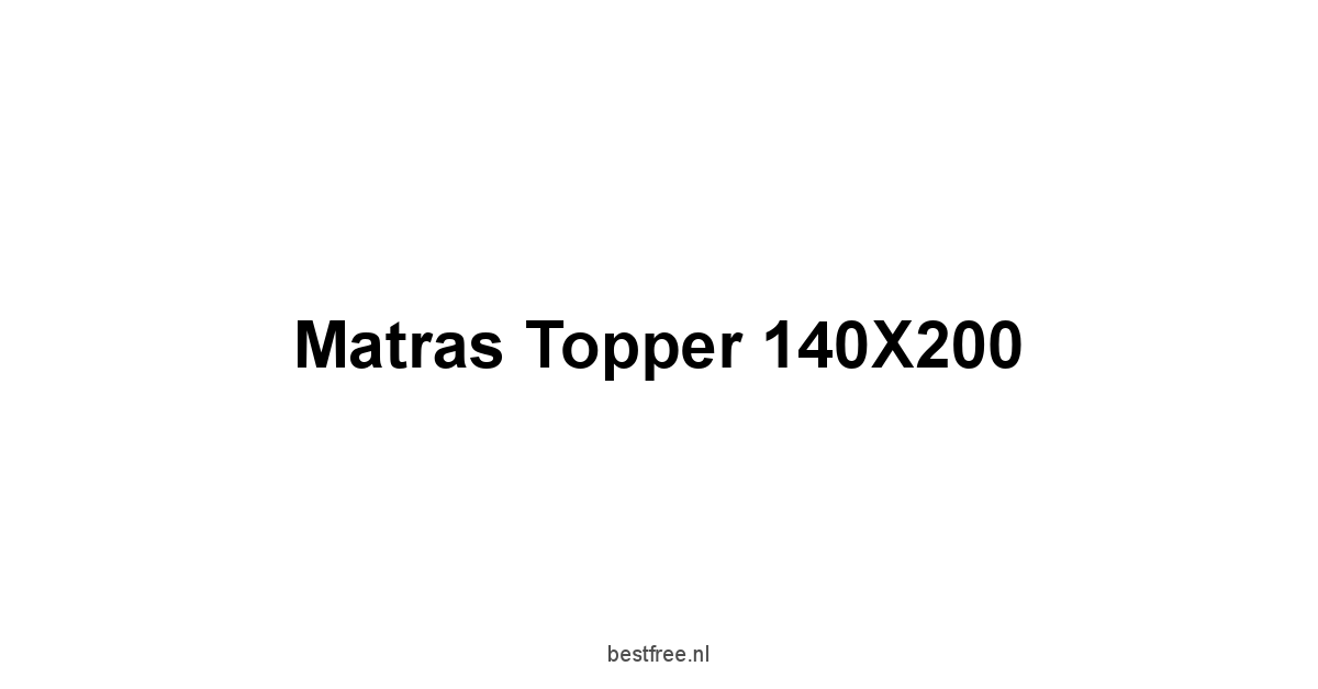 Matras Topper 140X200 1 by BestFREE.nl