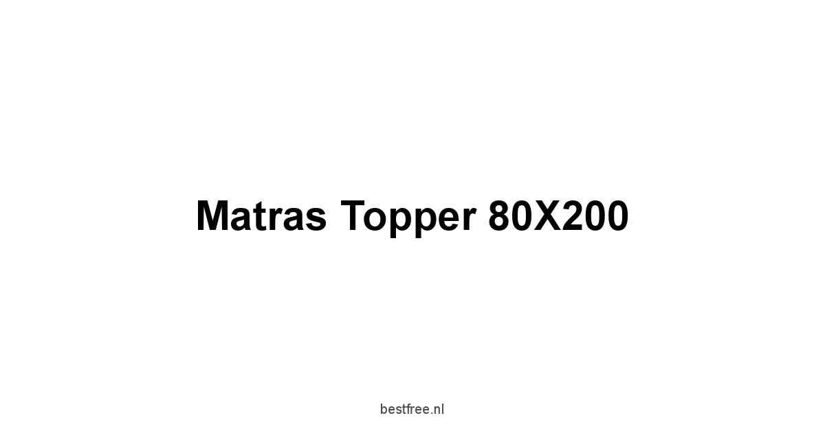 Matras Topper 80X200 1 by BestFREE.nl