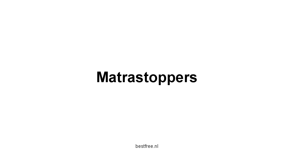 Matrastoppers 1 by BestFREE.nl