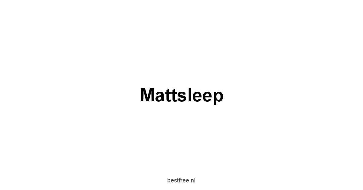 Mattsleep 1 by BestFREE.nl