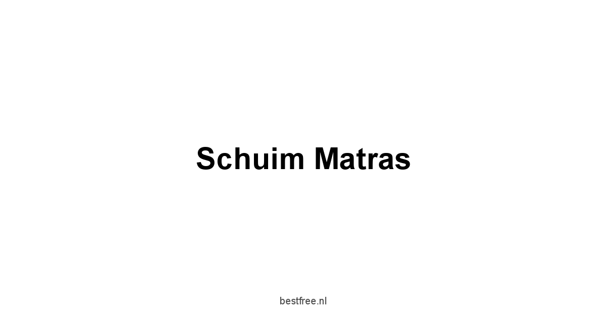 Schuim Matras 1 by BestFREE.nl