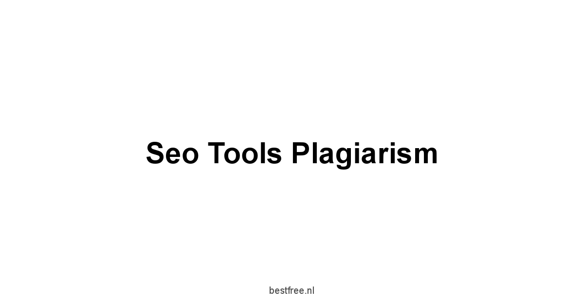 Seo Tools Plagiarism 1 by BestFREE.nl