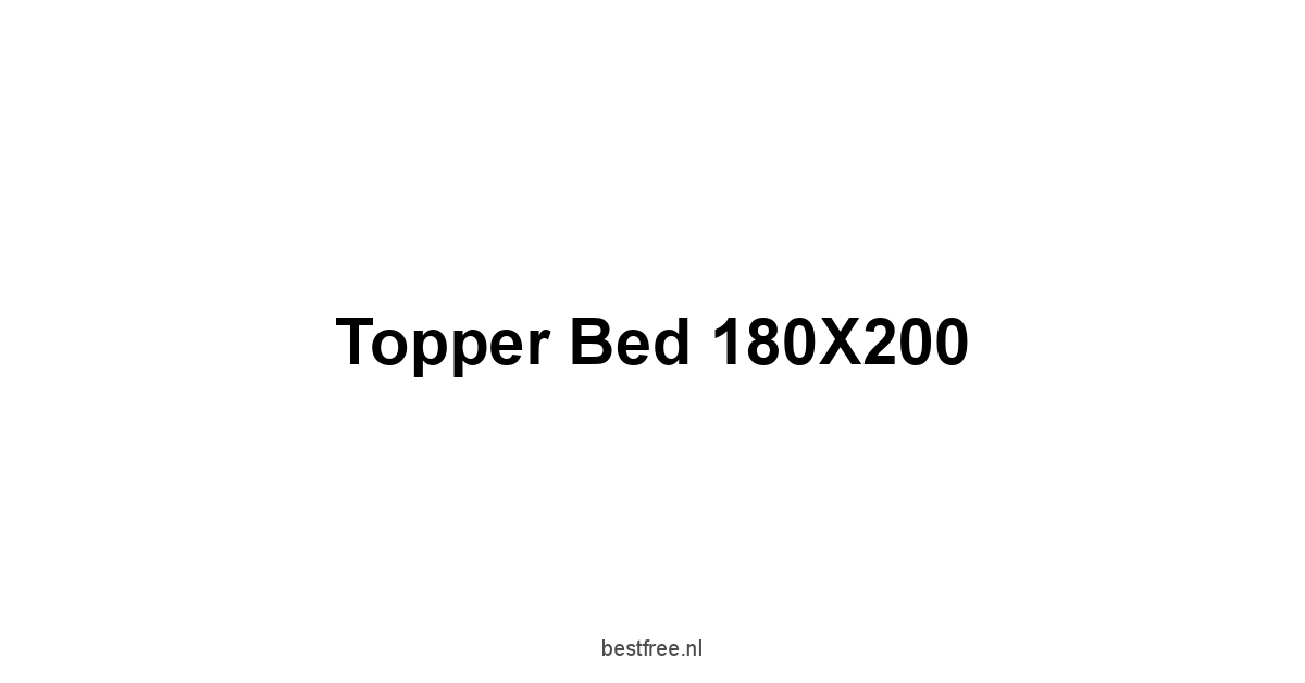 Topper Bed 180X200 1 by BestFREE.nl