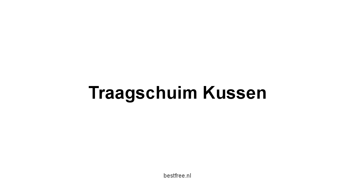 Traagschuim Kussen 1 by BestFREE.nl