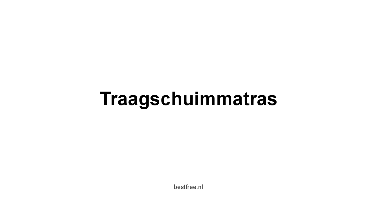 Traagschuimmatras 1 by BestFREE.nl