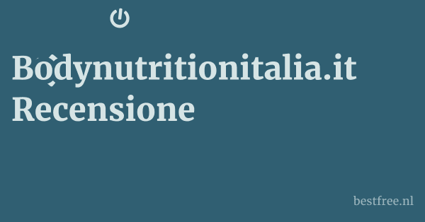 Bodynutritionitalia.it Recensione 1 by BestFREE.nl